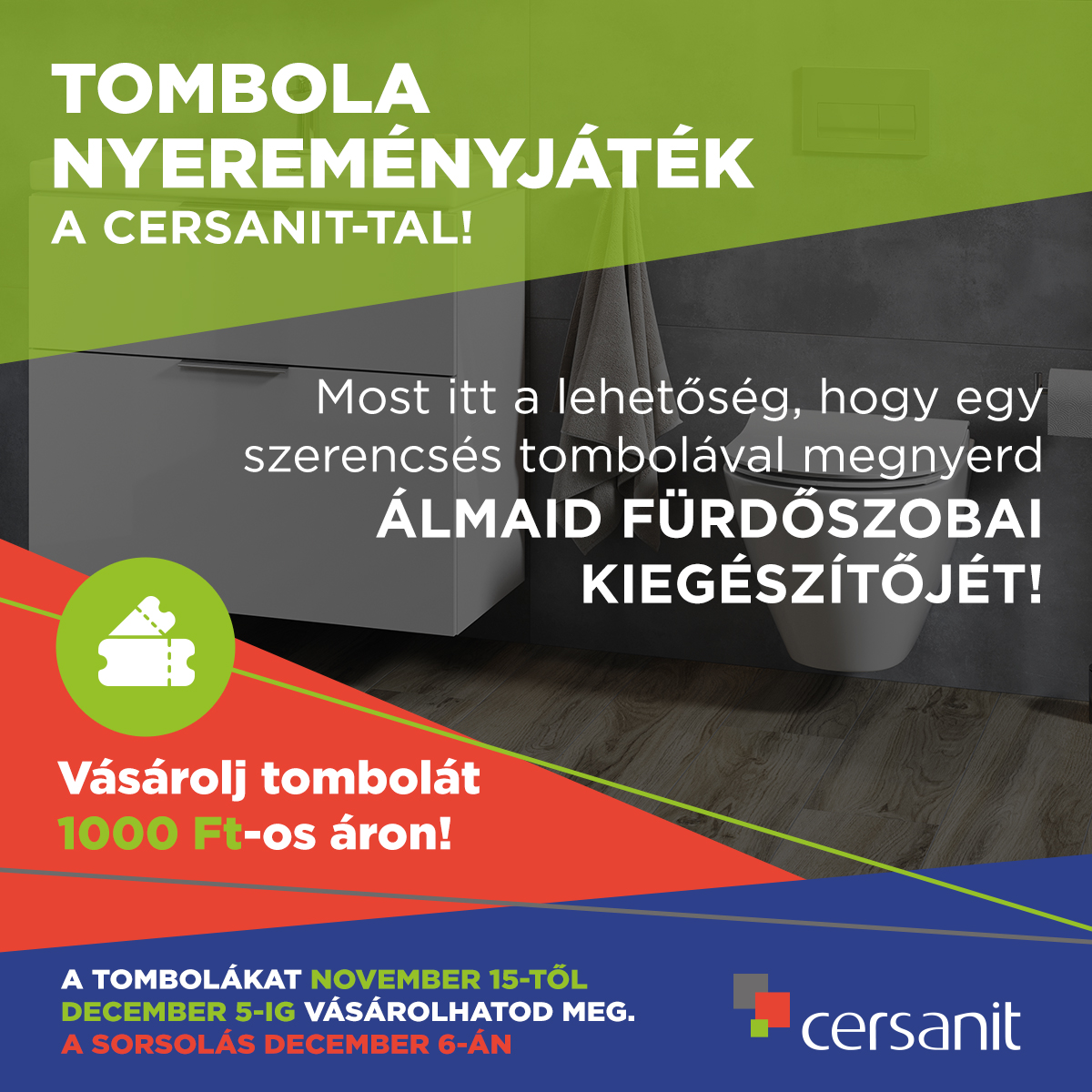 Tombola - Cersanit nyereményjáték 2024.11.15. - 2024.12.05.